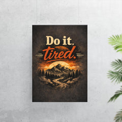 Do it tired poster 7