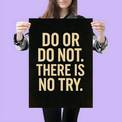 Do or do not There is no try poster 3