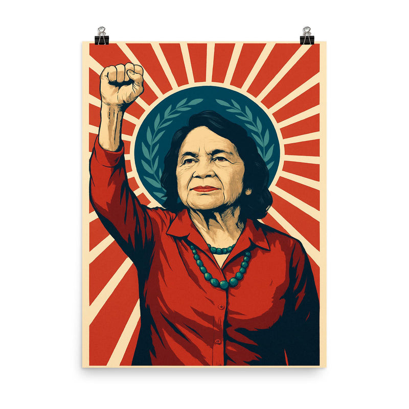 Dolores Huerta poster on a plain backdrop in size 8