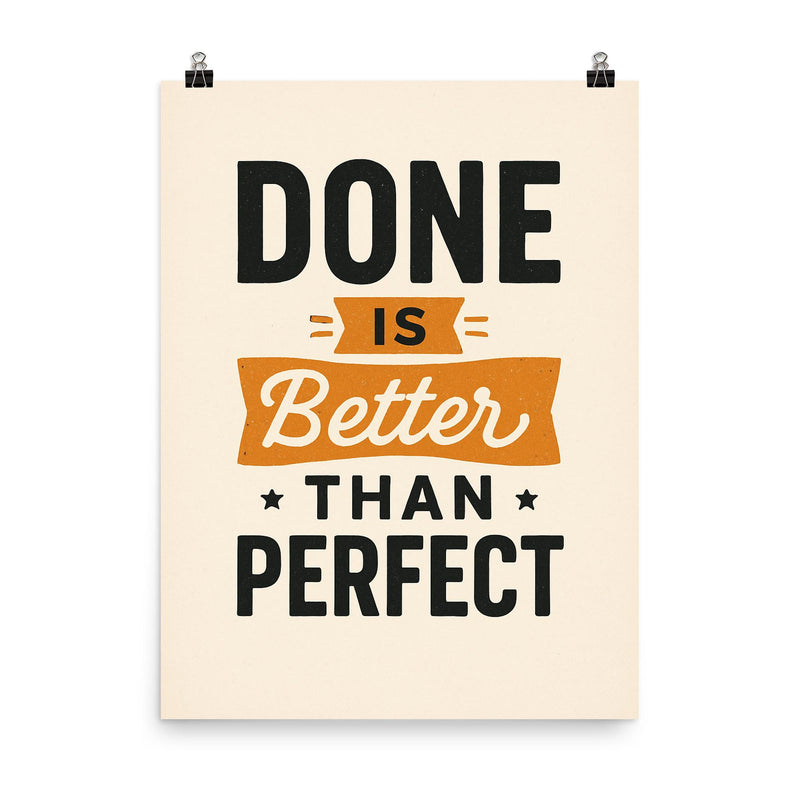 Done is better than perfect poster on a plain backdrop in size 8