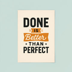 Done is better than perfect poster 8