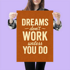 Dreams don’t work unless you do poster 3