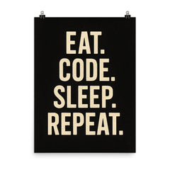 Eat Code Sleep Repeat  poster on a plain backdrop in size 8"x10".