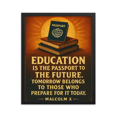 Education is the passport to the future Malcolm X quote framed print on a plain backdrop in size 16"x20".