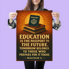 Education is the passport to the future Malcolm X quote poster 3