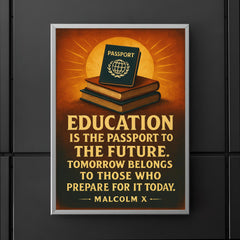 Education is the passport to the future Malcolm X quote poster 5