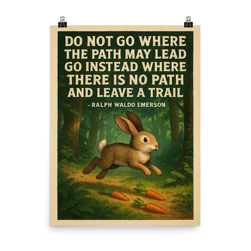 emerson quote go where no path leave trail adventurous rabbi poster on a plain backdrop in size 8