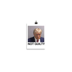 Trump Mugshot Not Guilty Poster Print