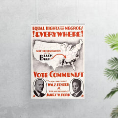 Equal Rights for Negroes Everywhere! Vote Communist! Poster for William Foster, c. 1932 poster 7