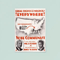 Equal Rights for Negroes Everywhere! Vote Communist! Poster for William Foster, c. 1932 poster 8