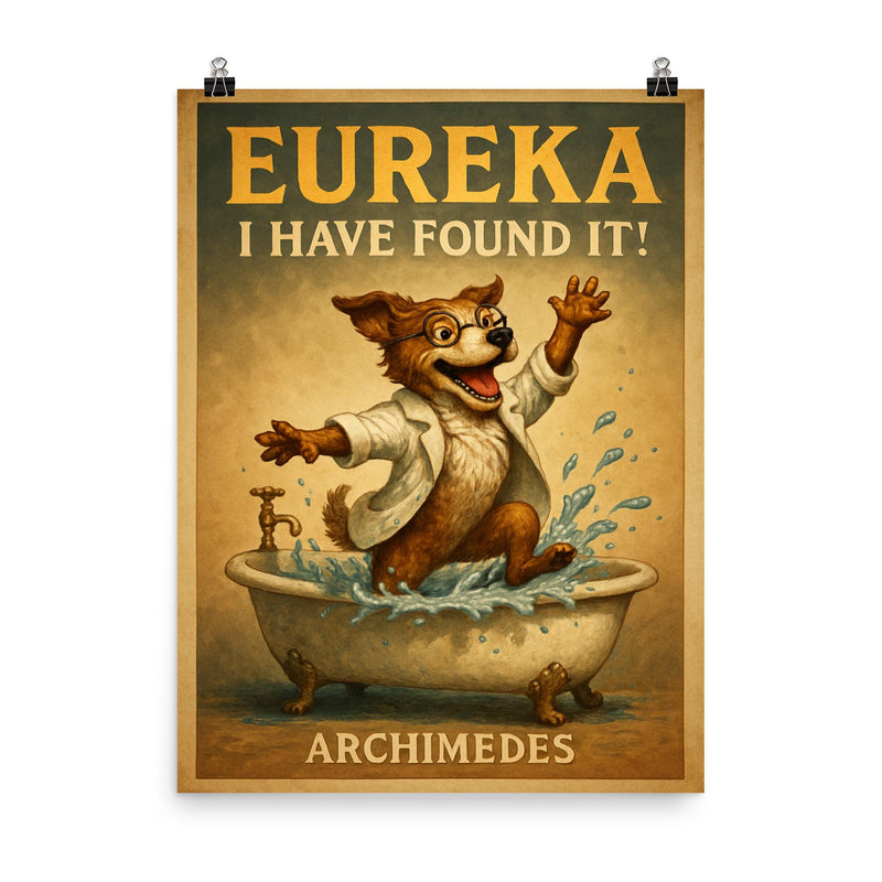 Excited scientist dog jumps from bathtub shouting Eureka like Archimedes discovery poster on a plain backdrop in size 8