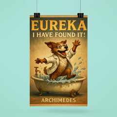 Excited scientist dog jumps from bathtub shouting Eureka like Archimedes discovery poster 6