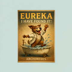 Excited scientist dog jumps from bathtub shouting Eureka like Archimedes discovery poster 8