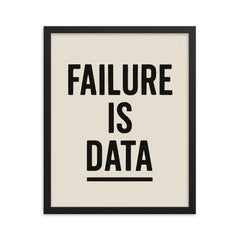 Failure is data framed print on a plain backdrop in size 16"x20".