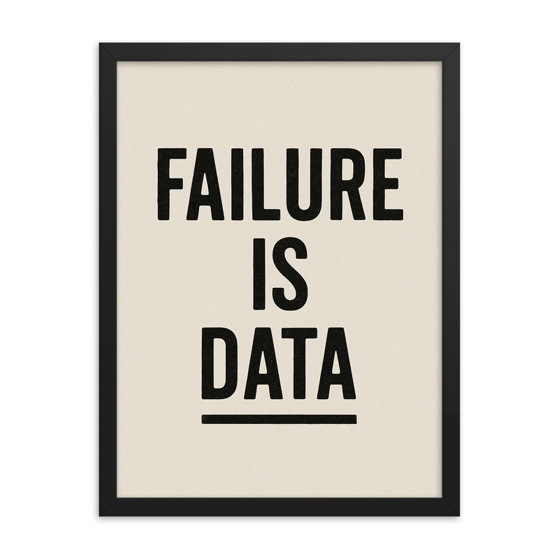 Failure is data framed print on a plain backdrop in size 18