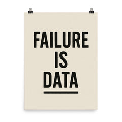 Failure is data poster on a plain backdrop in size 8"x10".