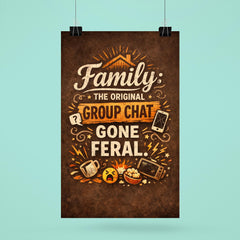 Family the original group chat gone feral poster 6