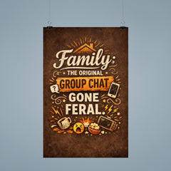 Family the original group chat gone feral poster 9