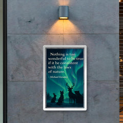 Faraday quote nothing too wonderful amazed animals watching aurora borealis poster 2