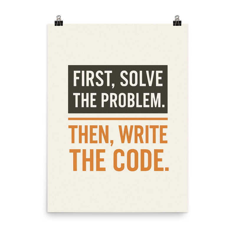 First solve the problem Then write the code poster on a plain backdrop in size 8
