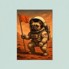 French Bulldog astronaut planting a flag on Mars poster 8