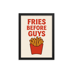 Fries before guys framed print on a plain backdrop in size 12"x16".