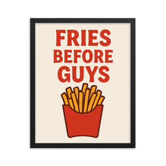 Fries before guys framed print on a plain backdrop in size 16"x20".