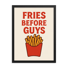 Fries before guys framed print on a plain backdrop in size 18"x24".