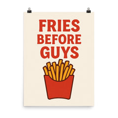 Fries before guys poster on a plain backdrop in size 8"x10".