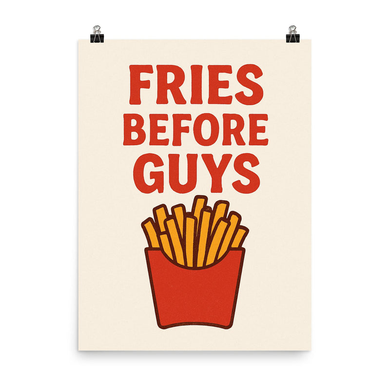 Fries before guys poster on a plain backdrop in size 8