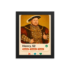 Funny dating app profile of Henry VIII framed print on a plain backdrop in size 8"x10".