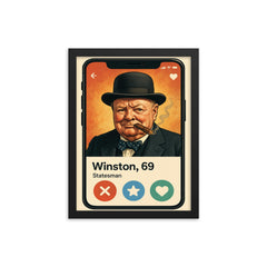 Funny dating app profile of Winston Churchill framed print on a plain backdrop in size 12"x16".