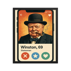 Funny dating app profile of Winston Churchill framed print on a plain backdrop in size 16"x20".