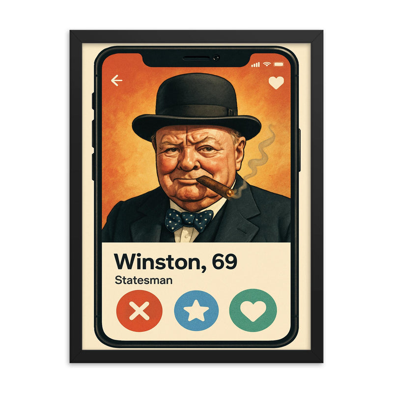 Funny dating app profile of Winston Churchill framed print on a plain backdrop in size 18