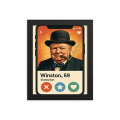 Funny dating app profile of Winston Churchill framed print on a plain backdrop in size 8"x10".