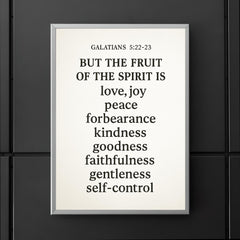Galatians 522 23 But the fruit of the Spirit is love joy peace forbearance kindness goodness faithfulness gentleness and self control poster 5