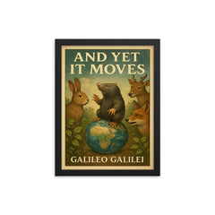 Galileo Galilei And Yet It Moves Inspiring Quote Poster framed print on a plain backdrop in size 12"x16".