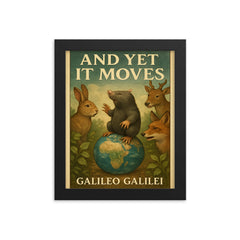 Galileo Galilei And Yet It Moves Inspiring Quote Poster framed print on a plain backdrop in size 8"x10".