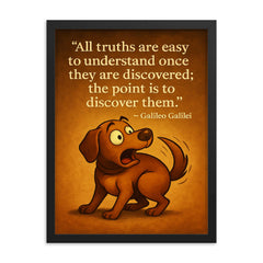 Galileo quote all truths dog understanding tail inspiration framed print on a plain backdrop in size 18"x24".