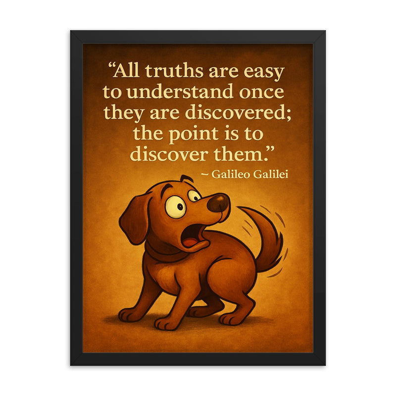 Galileo quote all truths dog understanding tail inspiration framed print on a plain backdrop in size 18