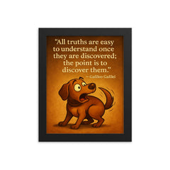 Galileo quote all truths dog understanding tail inspiration framed print on a plain backdrop in size 8"x10".