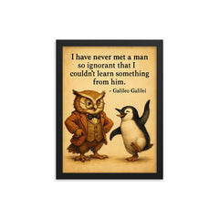 galileo quote never met man so ignorant couldnt learn something framed print on a plain backdrop in size 12"x16".