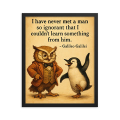 galileo quote never met man so ignorant couldnt learn something framed print on a plain backdrop in size 16"x20".