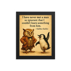 galileo quote never met man so ignorant couldnt learn something framed print on a plain backdrop in size 8"x10".