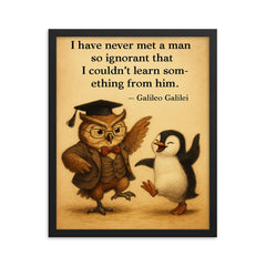 galileo quote never met man so ignorant couldnt learn something wise professor framed print on a plain backdrop in size 16"x20".