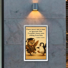 galileo quote never met man so ignorant couldnt learn something wise professor poster 2