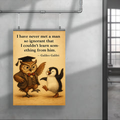 galileo quote never met man so ignorant couldnt learn something wise professor poster 4