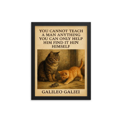 Galileo quote you cannot teach a man only help him find it within himself framed print on a plain backdrop in size 12"x16".