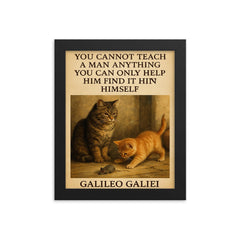 Galileo quote you cannot teach a man only help him find it within himself framed print on a plain backdrop in size 8"x10".