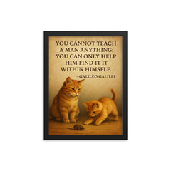 Galileo quote you cannot teach a man only help him find it within himself patient teacher framed print on a plain backdrop in size 12"x16".
